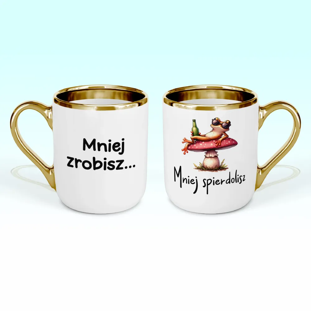 Kubek Elegant - Mniej zrobisz mniej spierdolisz