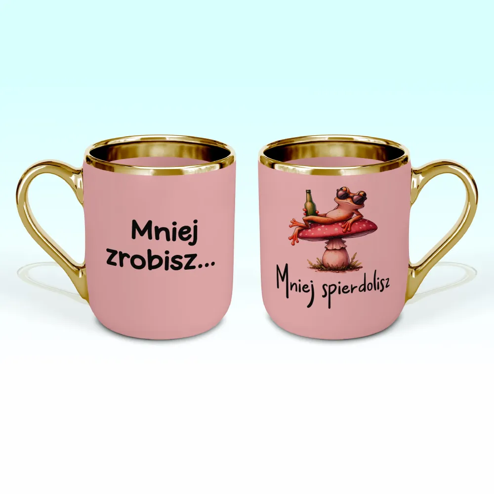 Kubek Elegant - Mniej zrobisz mniej spierdolisz