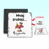 Podkładka pod kubek - Mniej zrobisz mniej spierdolisz