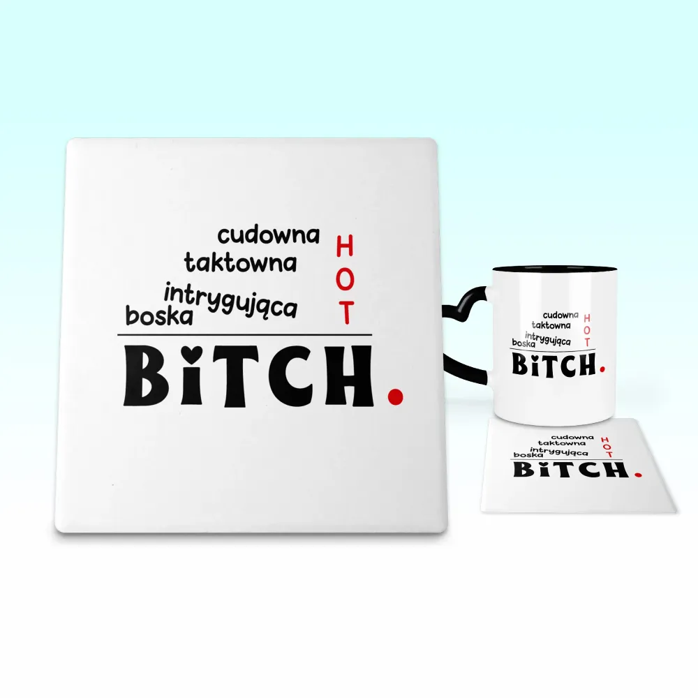 Podkładka pod kubek - HOT BITCH