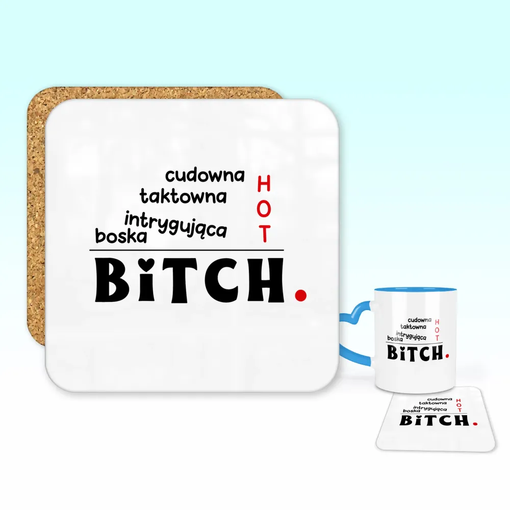 Podkładka pod kubek - HOT BITCH