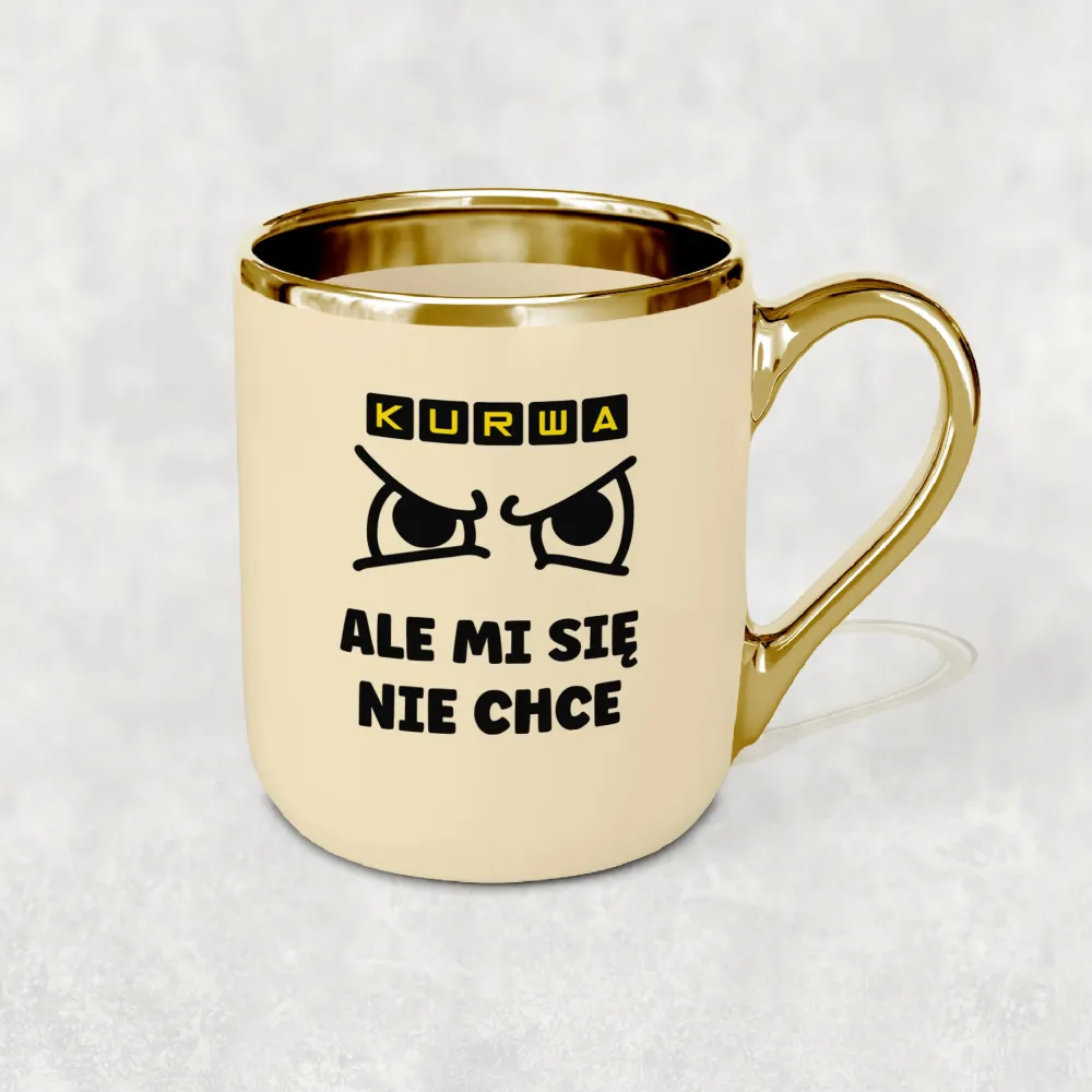 Kubek Elegant - Kurwa, ale mi się nie chce
