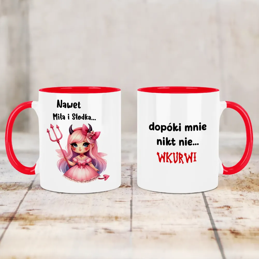 Kubek KolorMix - Nawet miła i słodka... Dopóki mnie nikt nie wkurwi!