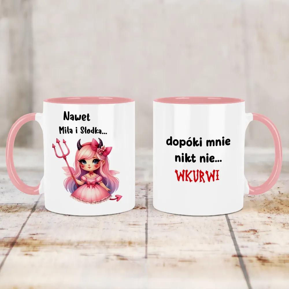 Kubek KolorMix - Nawet miła i słodka... Dopóki mnie nikt nie wkurwi!