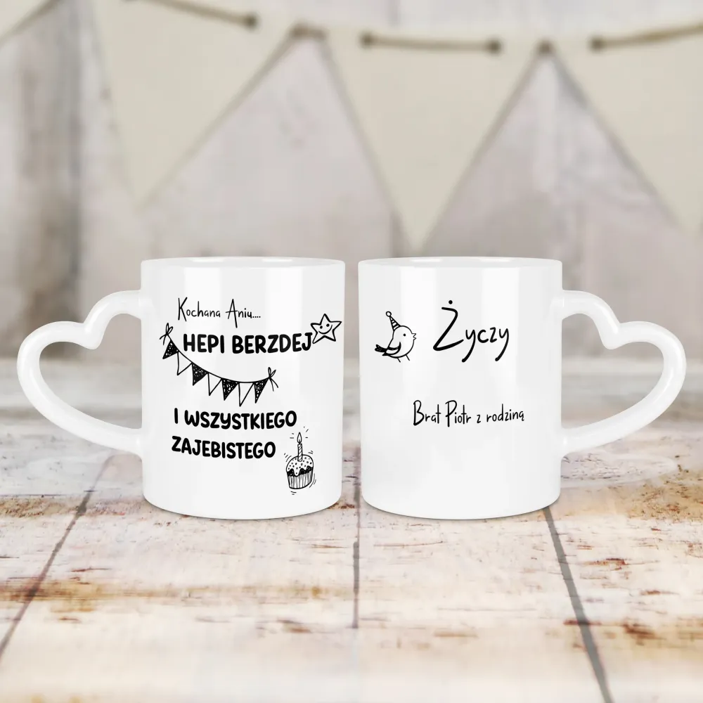 Kubek Serce - HEPI BERZDEJ I WSZYSTKIEGO ZAJEBISTEGO + imię i kto życzy - personalizuj