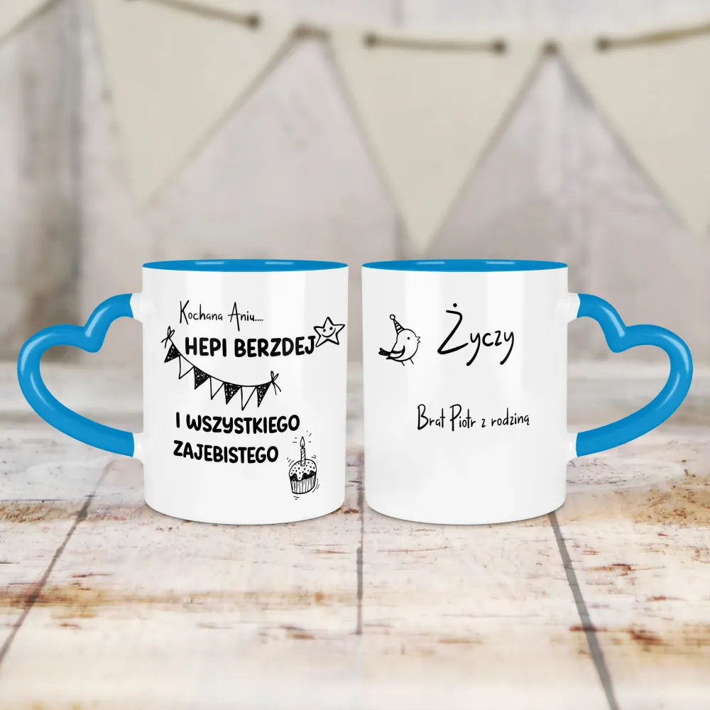 Kubek Serce - HEPI BERZDEJ I WSZYSTKIEGO ZAJEBISTEGO + imię i kto życzy - personalizuj