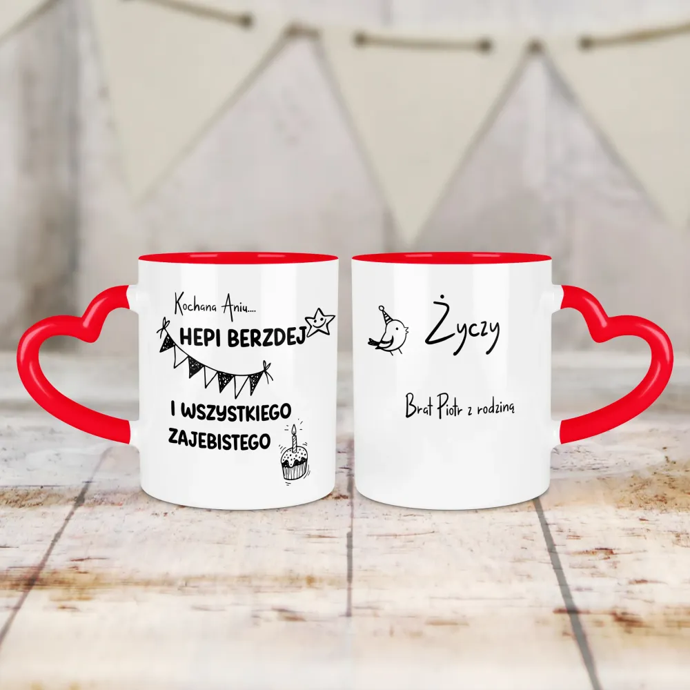 Kubek Serce - HEPI BERZDEJ I WSZYSTKIEGO ZAJEBISTEGO + imię i kto życzy - personalizuj