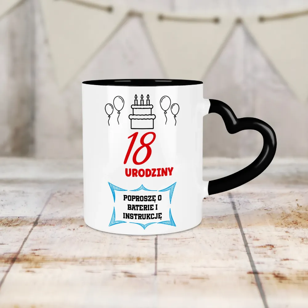 Kubek Serce - 18 Urodziny | poproszę o baterie i instrukcję