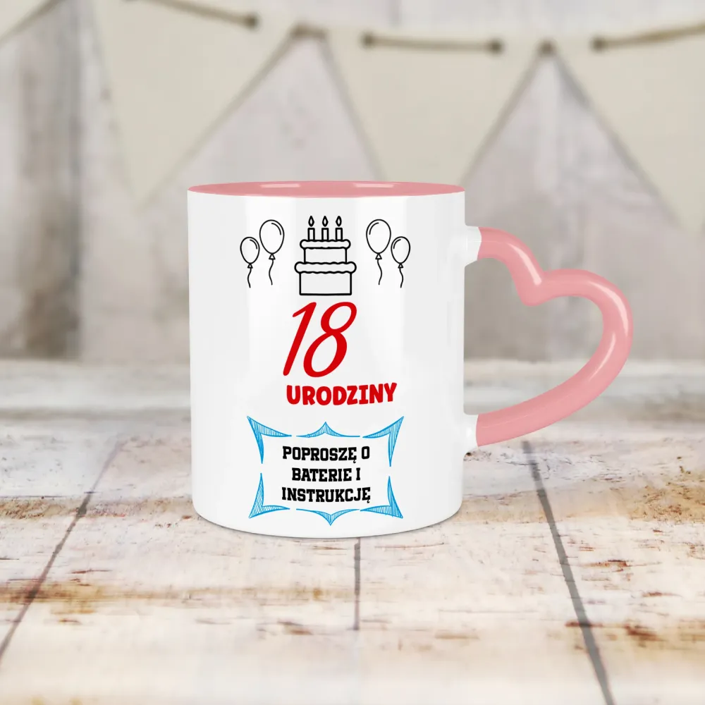 Kubek Serce - 18 Urodziny | poproszę o baterie i instrukcję