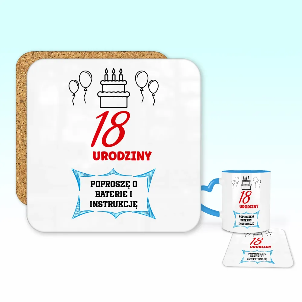 Podkładka pod kubek - 18 Urodziny | poproszę o baterie i instrukcję