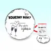 Podkładka pod kubek - Kolejny rok? Dalej wyglądasz zajebiście