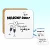 Podkładka pod kubek - Kolejny rok? Dalej wyglądasz zajebiście