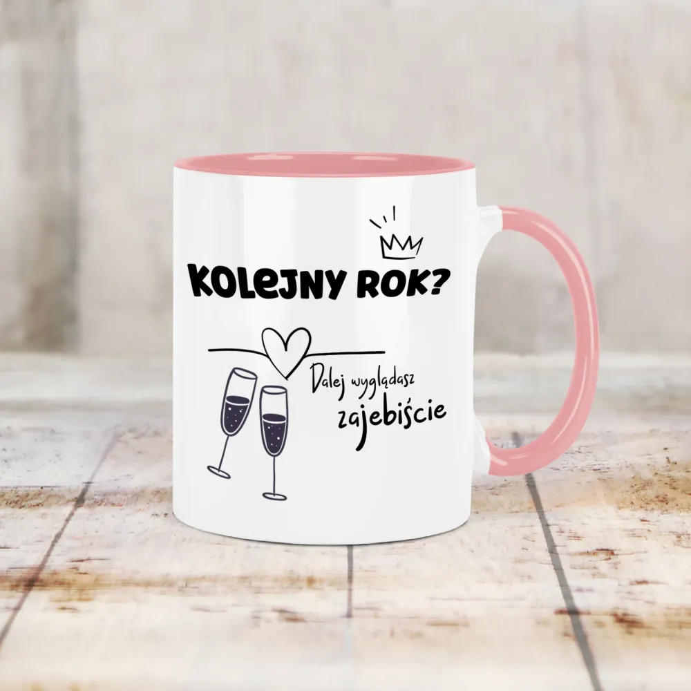 Kubek KolorMix - Kolejny rok? Dalej wyglądasz zajebiście