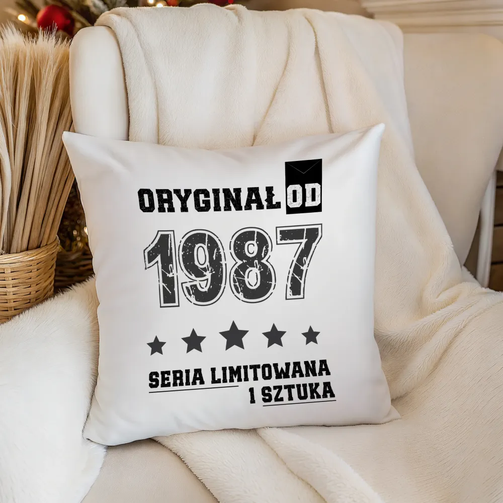 Poduszka - ORYGINAŁ OD - rok urodzenia - personalizuj