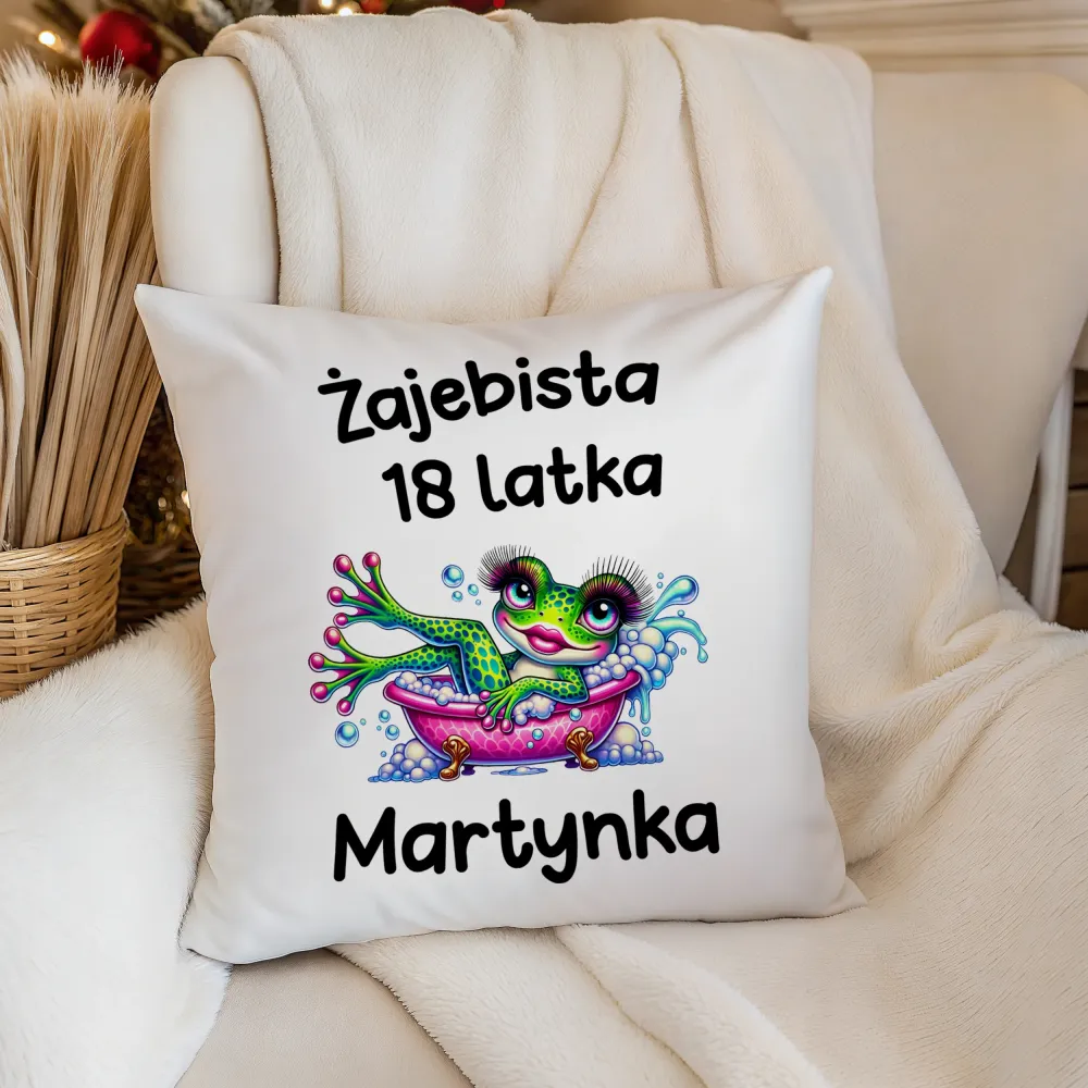 Poduszka - ŻAJEBISTA 18 latka + imię - personalizuj imię i rok