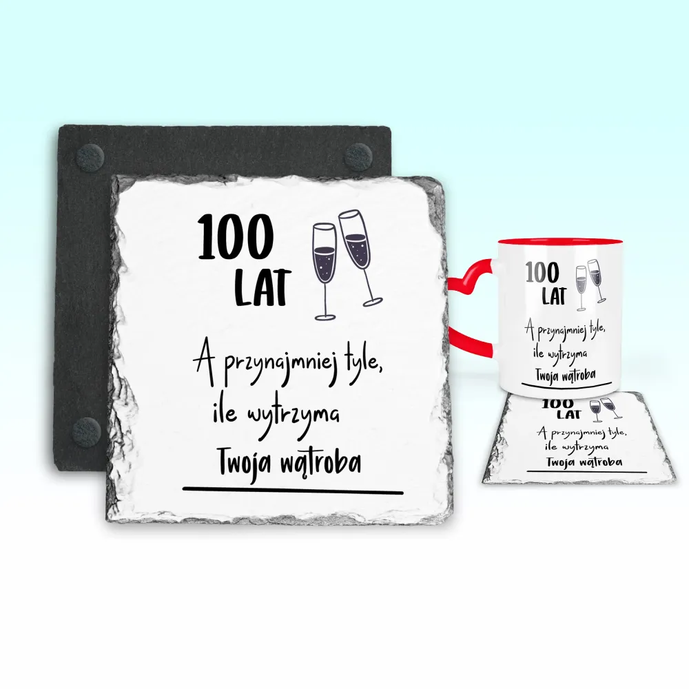 Podkładka pod kubek - 100 lat, a przynajmniej tyle ile wytrzyma Twoja wątroba
