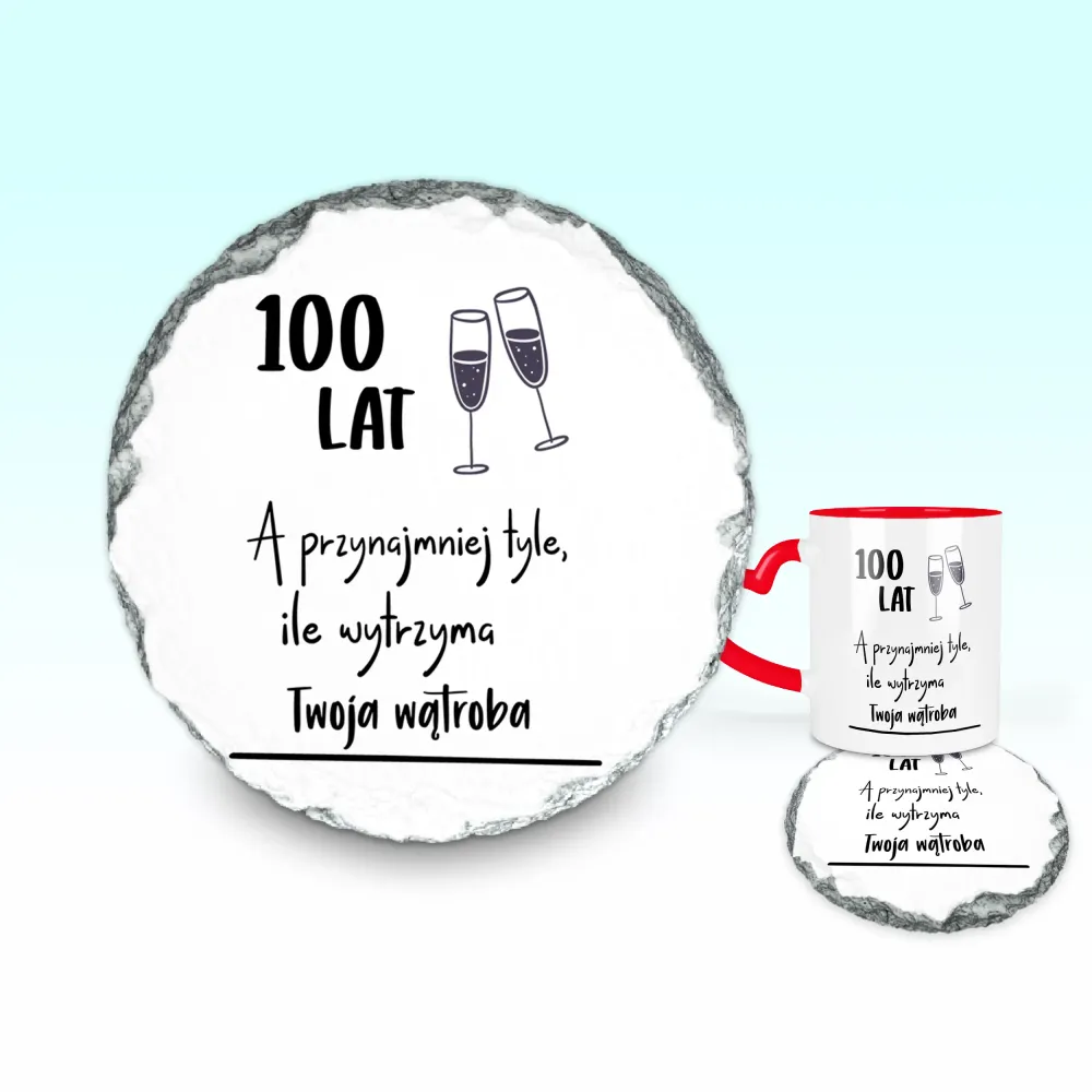 Podkładka pod kubek - 100 lat, a przynajmniej tyle ile wytrzyma Twoja wątroba