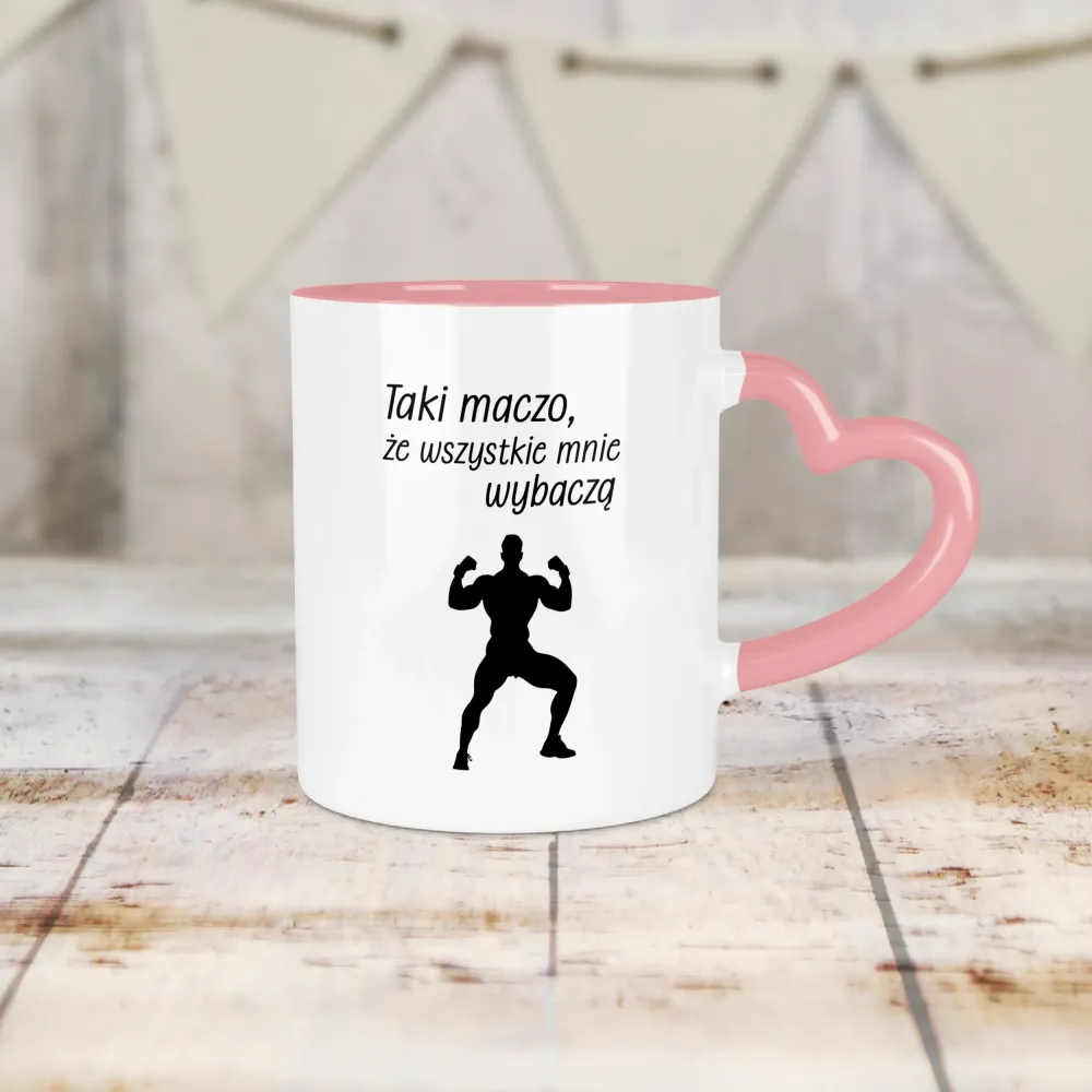 Kubek Serce - Taki maczo, że wszystkie mnie wybaczą