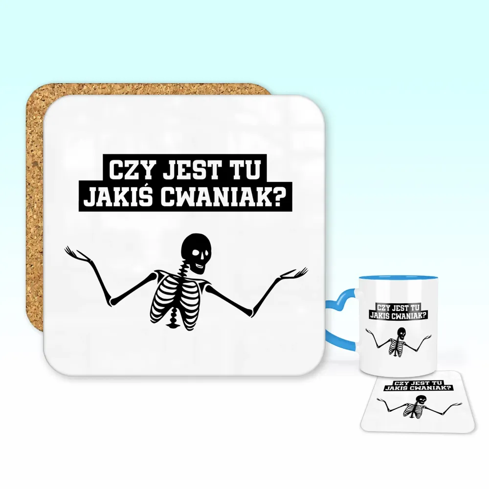 Podkładka pod kubek - Czy jest tu jakiś cwaniak?