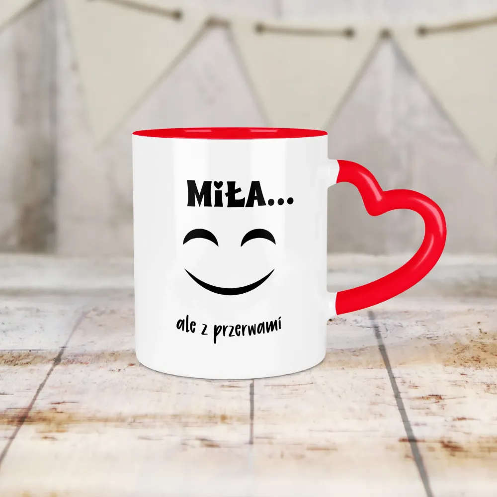 Kubek Serce - Miła, ale z przerwami