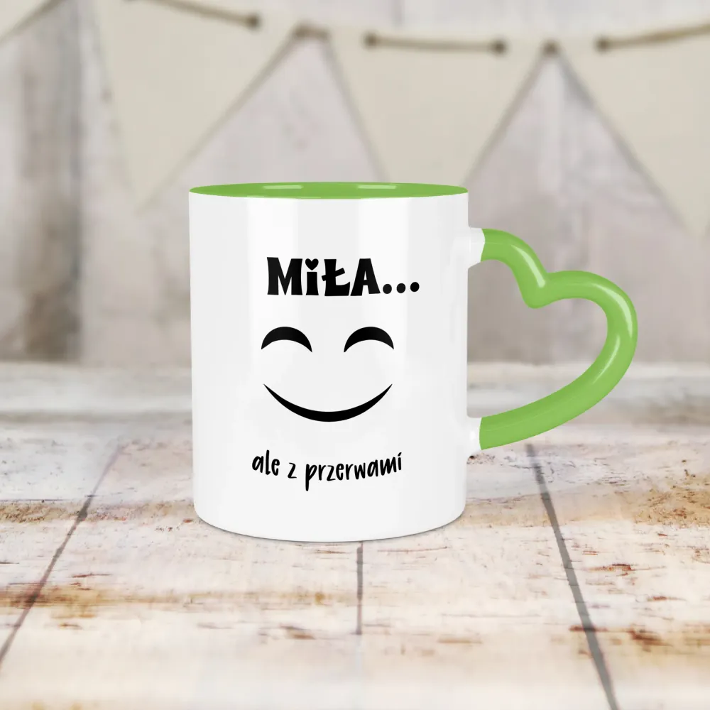Kubek Serce - Miła, ale z przerwami