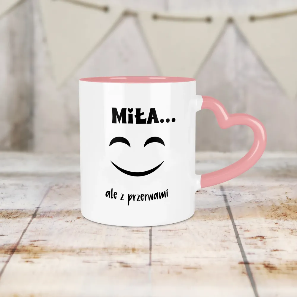 Kubek Serce - Miła, ale z przerwami Kubek Serce - Miła, ale z przerwami