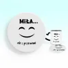 Podkładka pod kubek - Miła, ale z przerwami