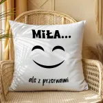 Poduszka - Miła, ale z przerwami