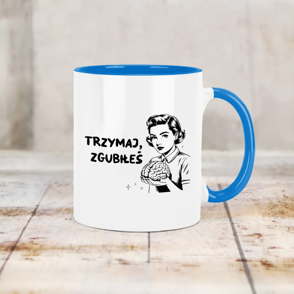 Kubek KolorMix - Trzymaj, zgubiłeś. Kubek KolorMix - Trzymaj, zgubiłeś.