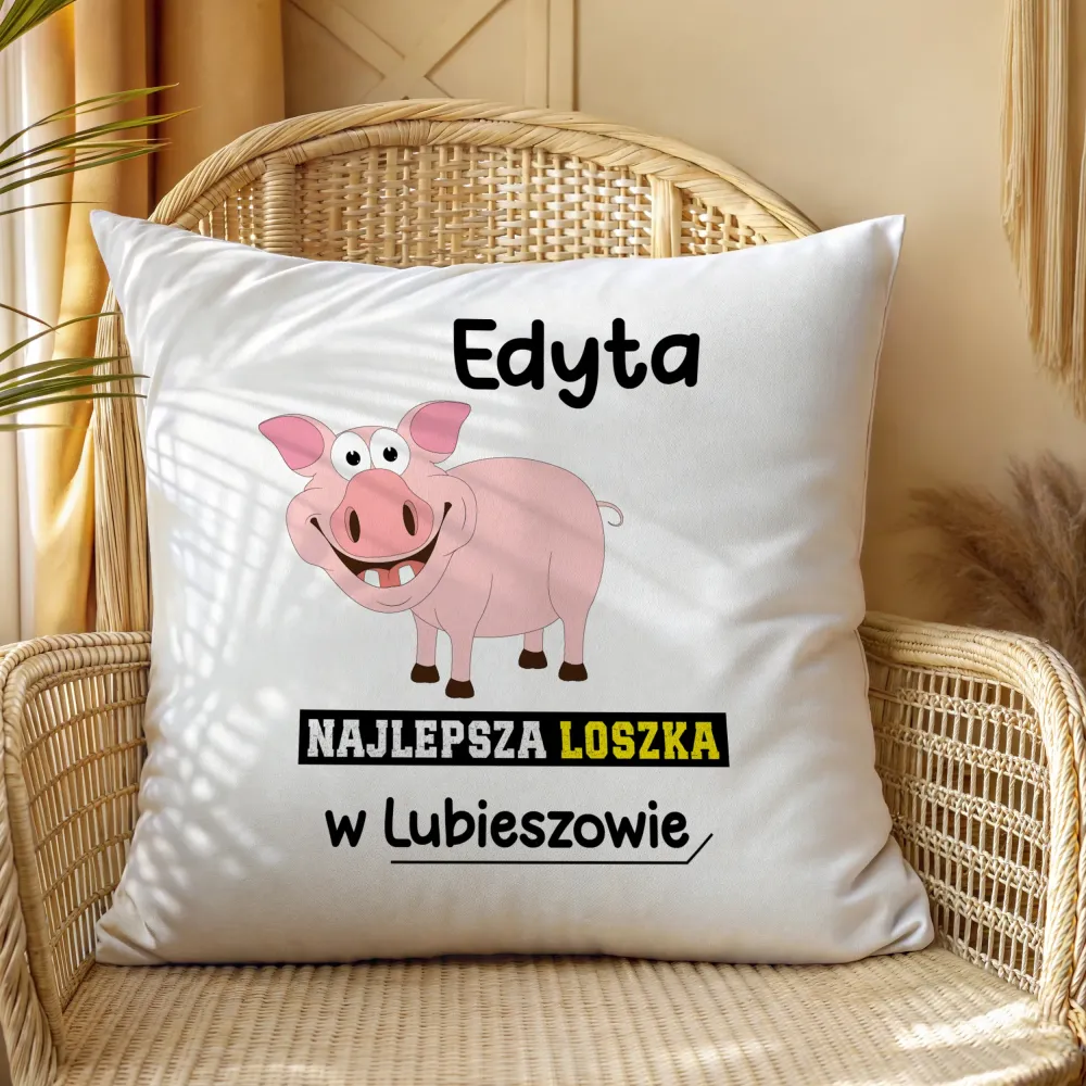 Poduszka - Najlepsza loszka w - Personalizuj miejscowość i imię