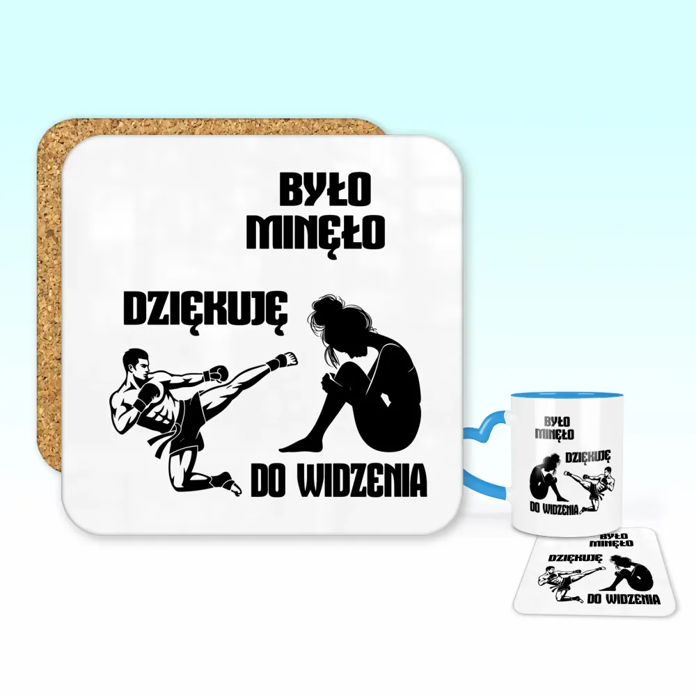 Podkładka pod kubek - Było minęło dziękuje do widzenia