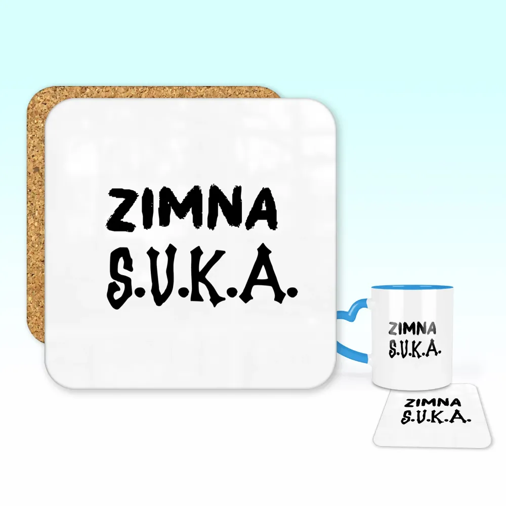 Podkładka pod kubek - ZIMNA SUKA