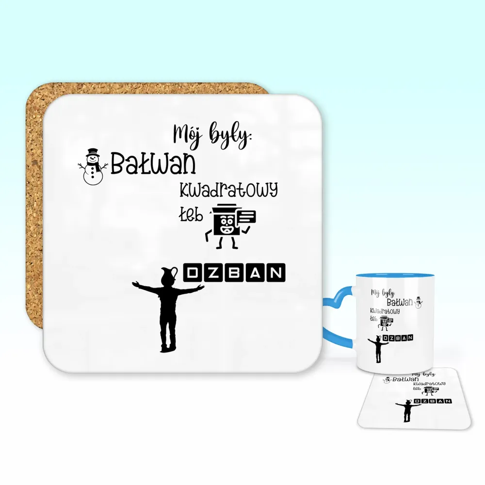 Podkładka pod kubek - Mój były - Bałwan, Kwadratowy Łeb, DZBAN