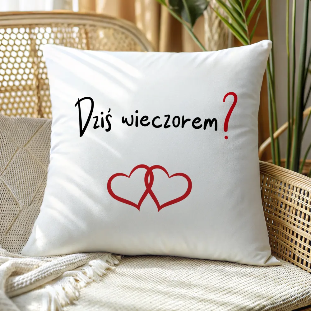 Poduszka - Dziś wieczorem ? Poduszka - Dziś wieczorem ?
